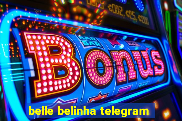 belle belinha telegram